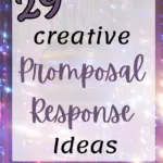 29 Creative Promposal Response Ideas