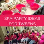 Spa Party Ideas for Tweens
