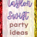 Taylor Swift Party Ideas