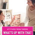 attitude's from tween's What's Up with That