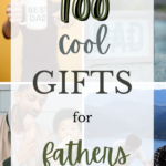 100 Cool Gifts for Fathers