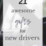 21 Awesome Gifts for New Drivers