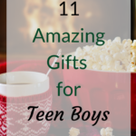 11 Amazing Gifts for Teen Boys
