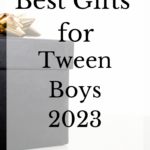 Best Gifts for Tween Boys