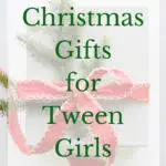 Christmas Gifts for Tween Girls