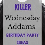 31 Killer Wednesday Addams Birthday Party Ideas
