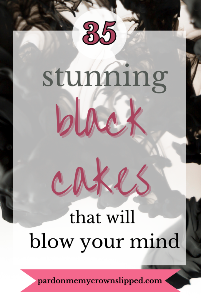 35 Stunning Black Cakes That Will Blow Your Mind