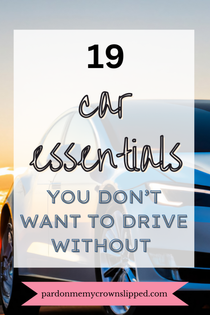 19 car Essentials you don't want to drive without