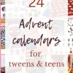 24 Advent Calendars for Tweens and Teens