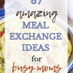 67 Amazing Meal Exchange Ideas