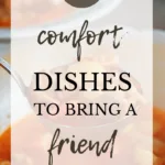 67 Comfort Dishes to Bring A Friend