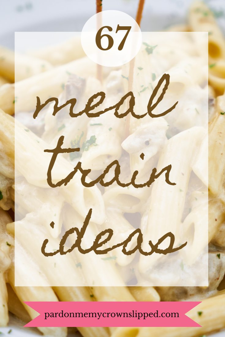 67 Comforting Meal Train Ideas to Take Someone In Need