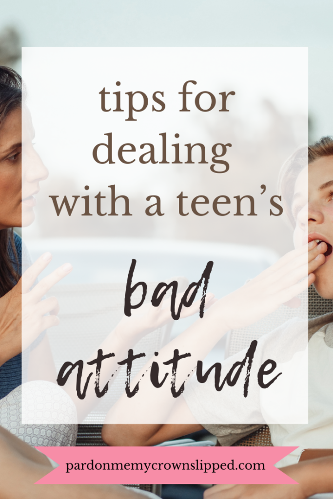 Tips for Dealing With A Teen's Bad Attitude