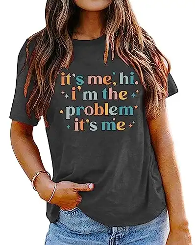 It's Me Hi I'm The Problem It's Me Shirt for Women