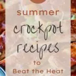 25 Summer Crockpot Recipes to Beat The Heat