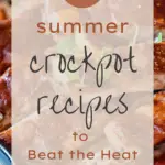 25 Summer Crockpot Recipes to Beat The Heat