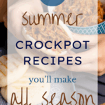 25 Summer Crockpot Recipes You'll Make All Season