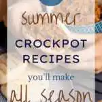 25 Summer Crockpot Recipes You'll Make All Season