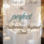 How to Host the Perfect Bridgerton-Inspired Bash