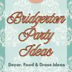 26 Bridgerton Party Ideas: Decor, Food & Dress Ideas