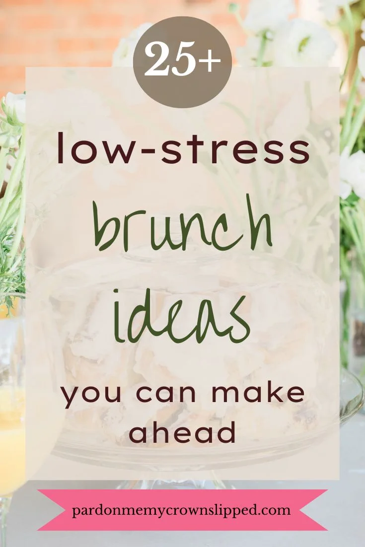 25 Low Stress Brunch Ideas You Can Make Ahead
