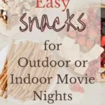 Easy Snacks for Outdoor or Indoor Movie Nights