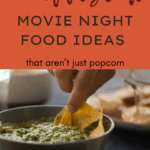 19 Awesome Movie Night Food Ideas That Aren’t Just Popcorn