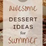 12 Awesome Dessert Ideas For Summer, Summer Desserts