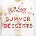 12 Easy Summer Desserts