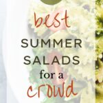 17 Best Summer Salads for a crowd, summer salad recipes, summer salad ideas