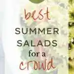 17 Best Summer Salads for a crowd, summer salad recipes, summer salad ideas