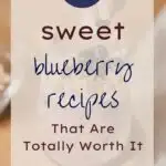 17 Sweet Blueberry Recipes that are Totally Worth Saving