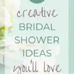 27 Creative Bridal Shower Ideas You'll Love