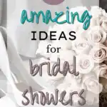 27 Amazing Ideas for Bridal Showers