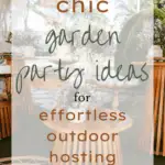 Chic Garden Party Ideas for Effortless Outdoor Hosting