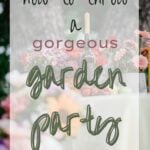 How to Throw a Gorgeous Garden Party