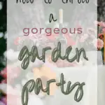 How to Throw a Gorgeous Garden Party