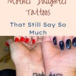 Small Mother Daughter Tattoos That Still Say So Much