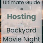 The Ultimate Guide to Hosting a Backyard Movie Night