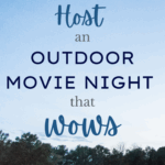 How to Host an Outdoor Movie Night That Wows