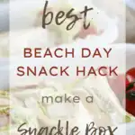 Best Beach Day Snack Hack: Make a Snackle Box
