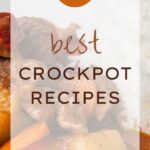 21 Best Crockpot Recipes