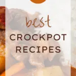 21 Best Crockpot Recipes