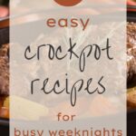 21 Easy Crockpot Recipes For Busy Weeknights