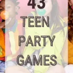 43 Teen Party Games