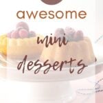 24 Awesome Mini Desserts