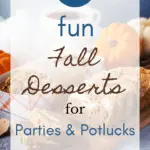 20 Fun Fall Desserts for Parties & Potlucks