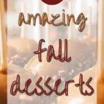 20 Amazing Fall Desserts