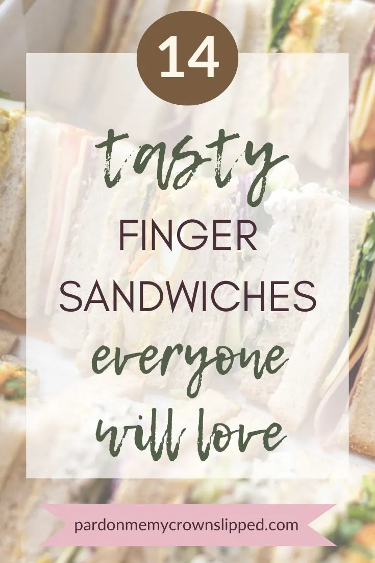 14 Tasty Finger Sandwiches Everyone Will Love