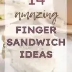 14 Amazing Finger Sandwich Ideas